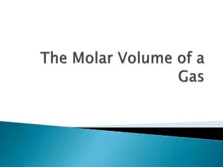 the molar volume of a gas