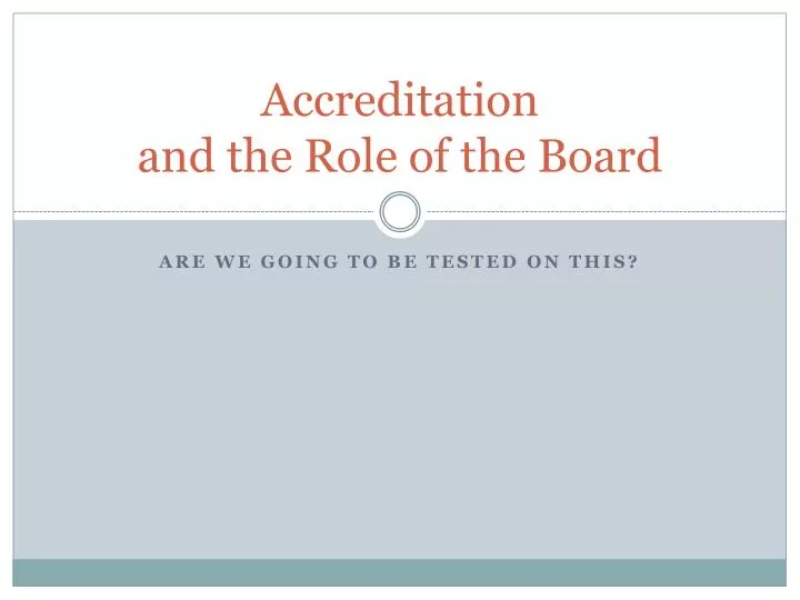 accreditation and the role of the board