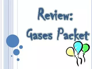 Review: Gases Packet