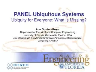 PANEL Ubiquitous Systems Ubiquity for Everyone: What is Missing?
