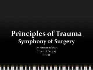 Principles of Trauma Symphony of Surgery