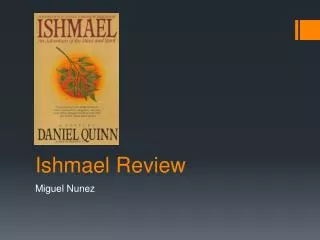 Ishmael Review