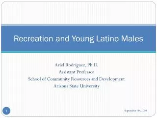 Recreation and Young Latino Males
