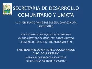secretaria de desarrollo comunitario y umata