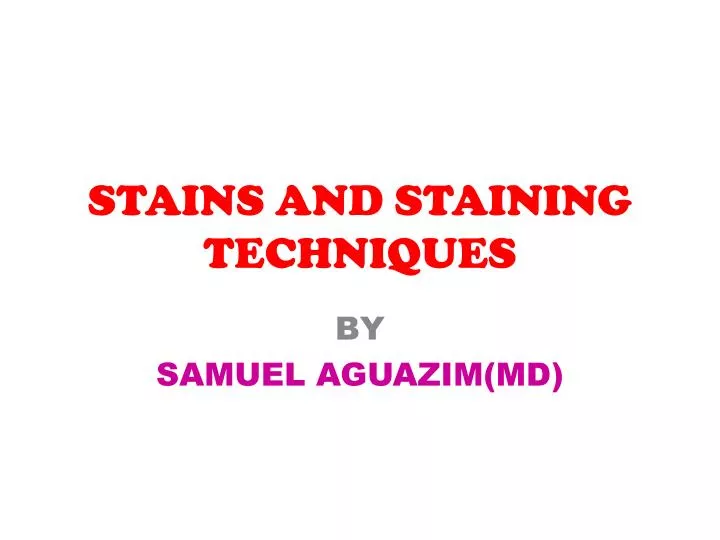 stains and staining techniques
