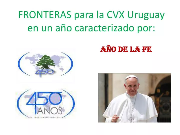 fronteras para la cvx uruguay en un a o caracterizado por