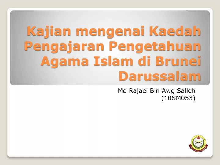 kajian mengenai kaedah pengajaran pengetahuan agama islam di brunei darussalam