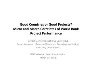 Good Countries or Good Projects? Micro and Macro Correlates of World Bank Project Performance