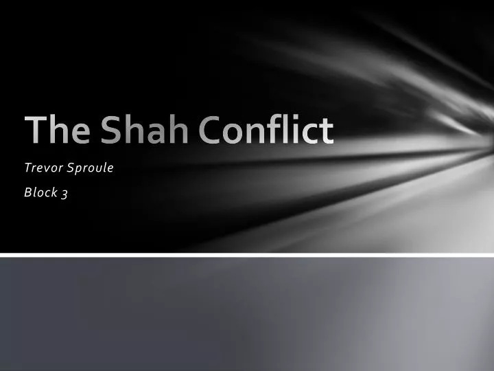 the shah conflict