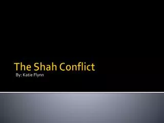 The Shah Conflict