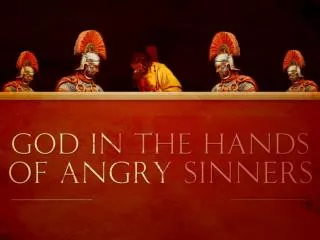 God in the Hands of Angry S inners !