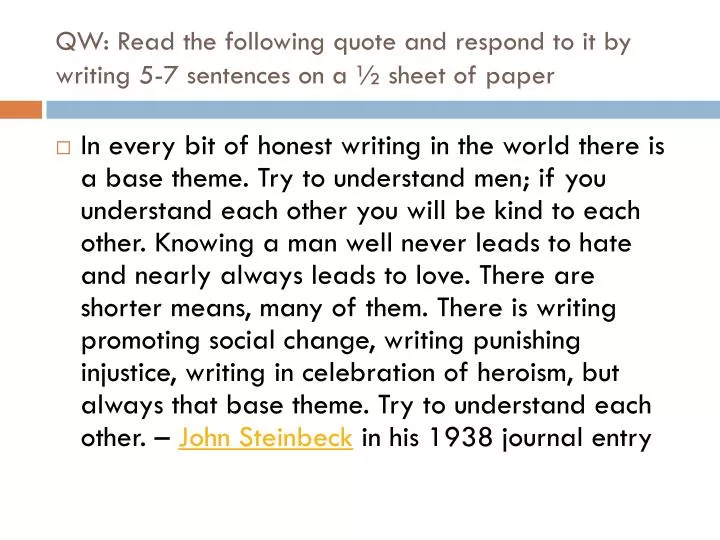 qw read the following quote and respond to it by writing 5 7 sentences on a sheet of paper