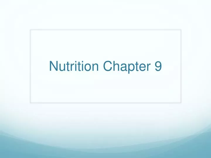 nutrition chapter 9