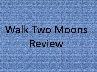 Walk Two Moons Review