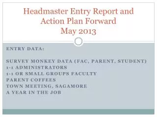 Headmaster Entry Report and Action Plan Forward May 2013