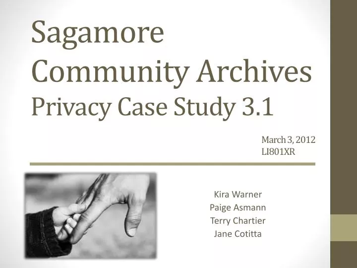 sagamore community archives privacy case study 3 1 march 3 2012 li801xr