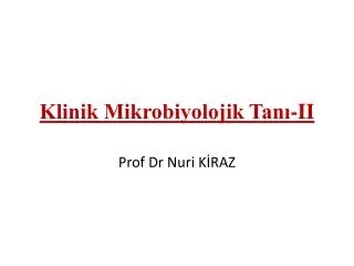 klinik mikrobiyolojik tan ii