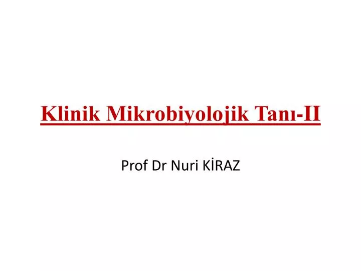 klinik mikrobiyolojik tan ii