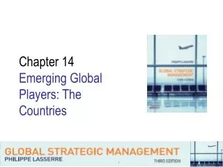 Chapter 14 Emerging Global Players: The Countries