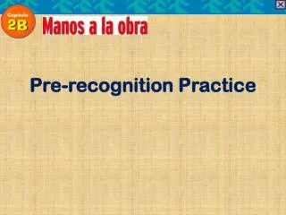 Pre-recognition Practice