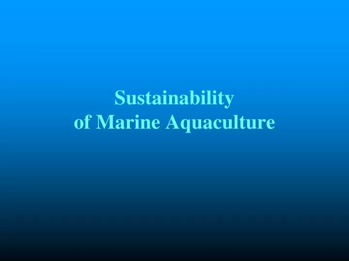 sustainability of marine aquaculture