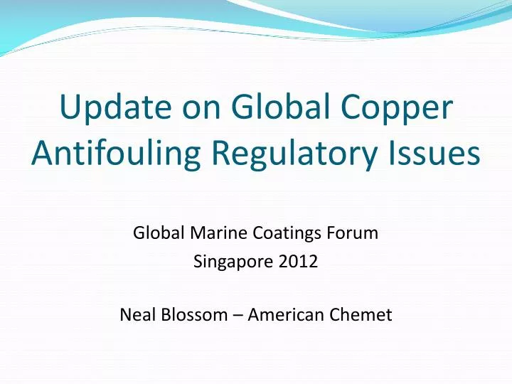update on global copper antifouling regulatory issues