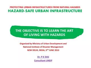 PROTECTING URBAN INFRASTRUCTURES FROM NATURAL HAZARDS HAZARD-SAFE URBAN INFRASTRUCTURE