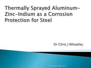 Thermally Sprayed Aluminum-Zinc-Indium as a Corrosion Protection for Steel