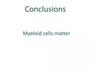 Myeloid cells matter