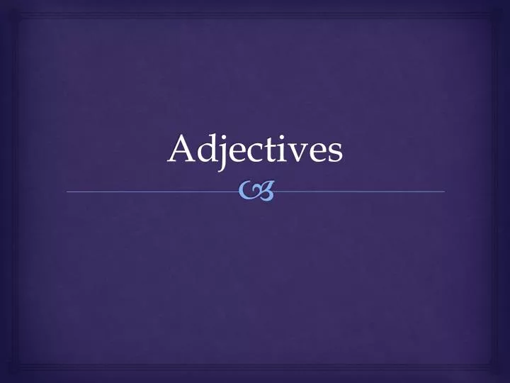 adjectives