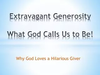 extravagant generosity what god calls us to be