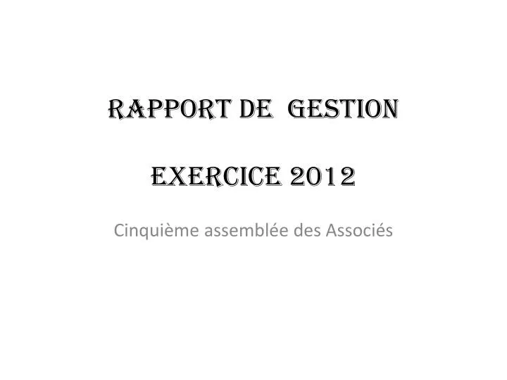 rapport de gestion exercice 2012