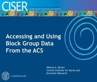 Accessing and Using Block Group Data From the ACS