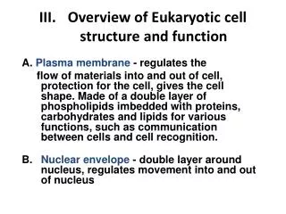 III.	Overview of Eukaryotic cell structure and function