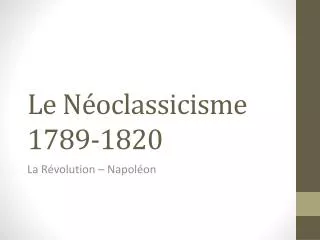 le n oclassicisme 1789 1820