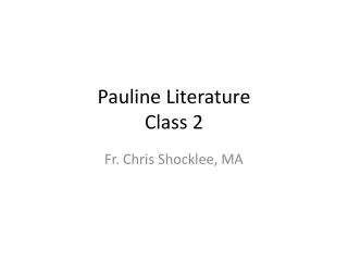 Pauline Literature Class 2