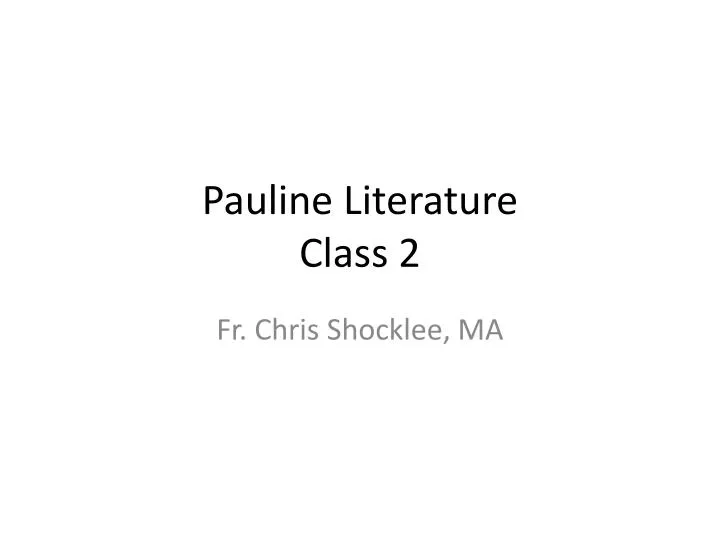 pauline literature class 2