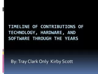 Timeline of Contributions of Technology, Hardware, and Software Through the Years