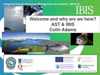 Welcome and why are we here? AST &amp; IBIS Colin Adams