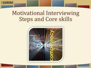 Motivational Interviewing Steps and Core skills