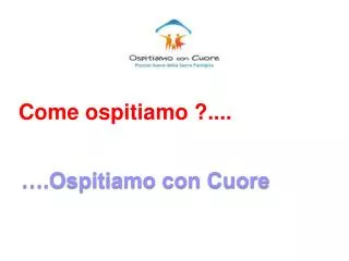come ospitiamo