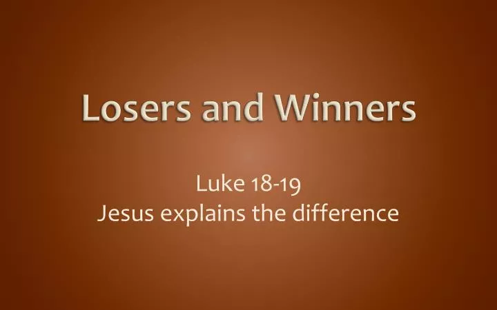 losers and winners
