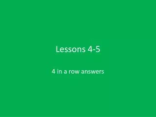 Lessons 4-5