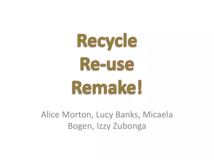recycle re use remake