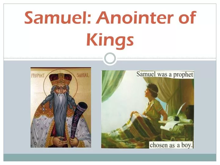samuel anointer of kings