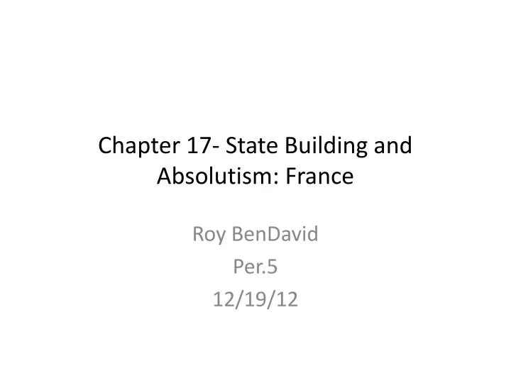 chapter 17 state building and absolutism france