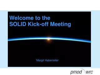 Welcome to the SOLID Kick-off Meeting
