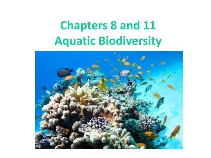 chapters 8 and 11 aquatic biodiversity