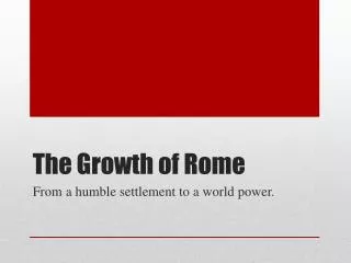 The Growth of Rome