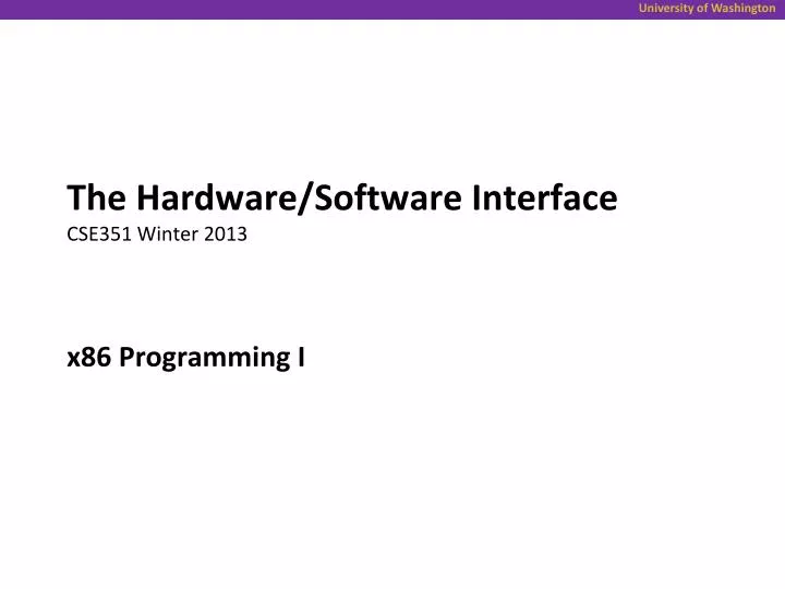 the hardware software interface cse351 winter 2013